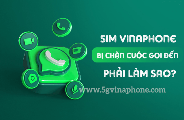 Sim Vinaphone bị chặn cuộc gọi đến làm thế nào để khắc phục