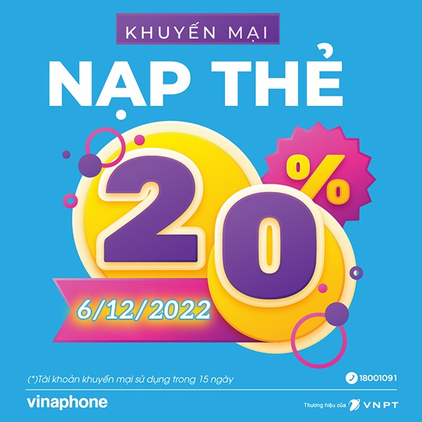 Vinaphone khuyến mãi 6/12/2022 ưu đãi 20% giá trị tiền nạp